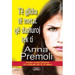 Te gjitha te metat qe dashuroj tek ti, Anna Premoli
