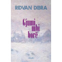 Gjumi mbi borë, Ridvan Dibra