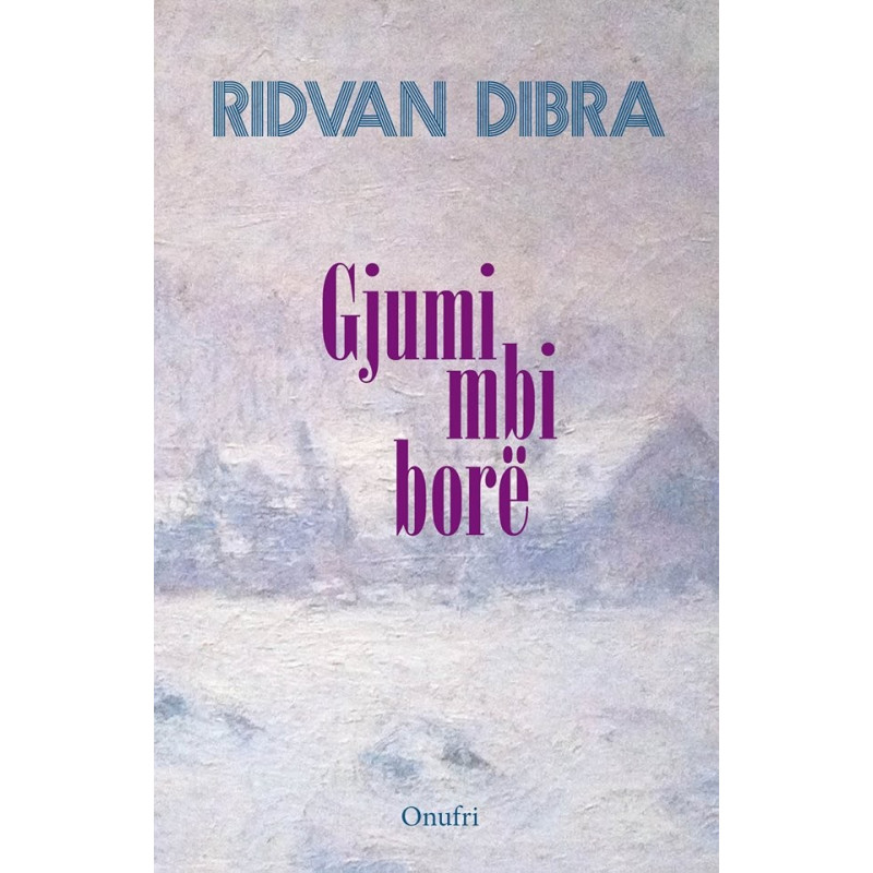 Gjumi mbi bore, Ridvan Dibra