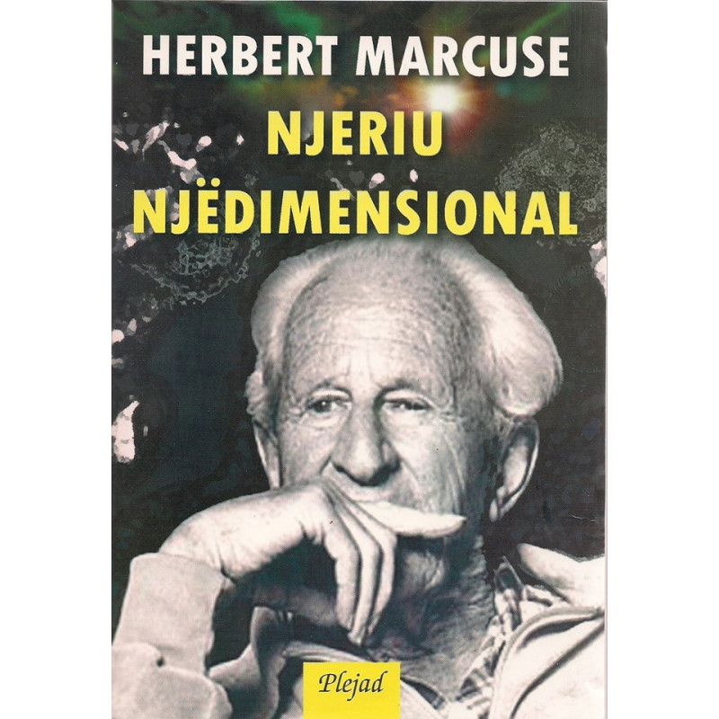 Njeriu njedimensional, Herbert Marcuse Njeriu njedimensional, Herbert Marcuse