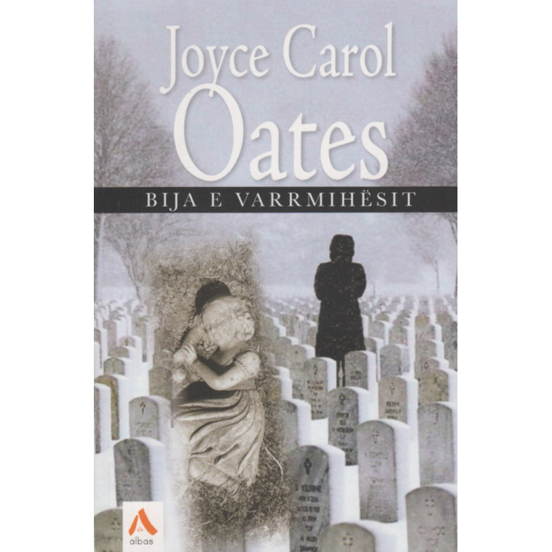 Bija e varrmihesit, Joyce Carol Oates