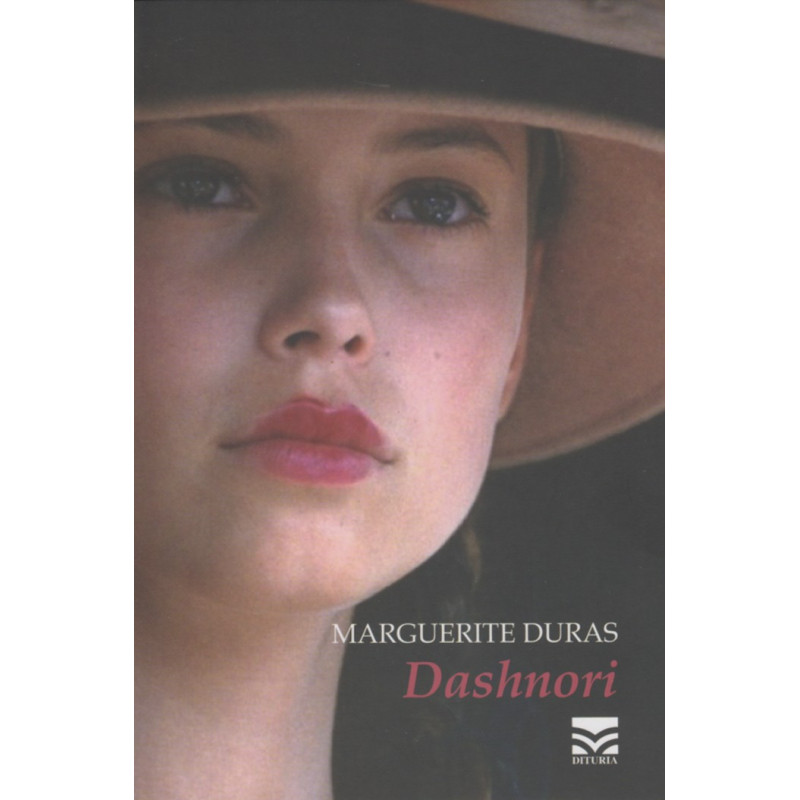 Dashnori, Marguerite Duras