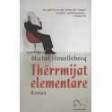 Thërrmijat elementare, Michel Houellebecq