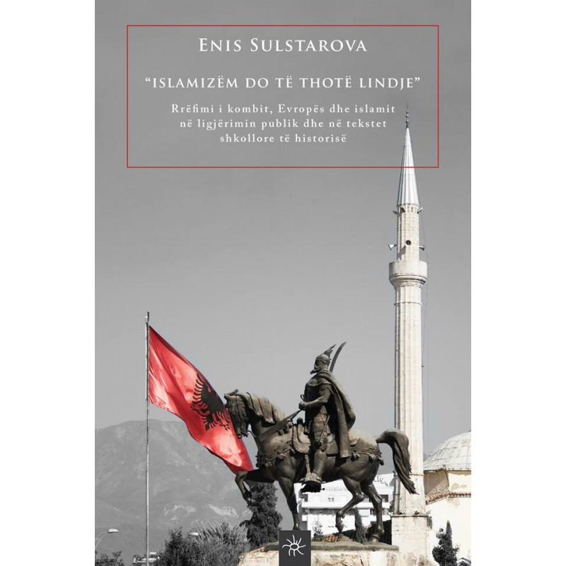 Islamizem do te thote lindje, Enis Sulstarova Islamizem do te thote lindje, Enis Sulstarova