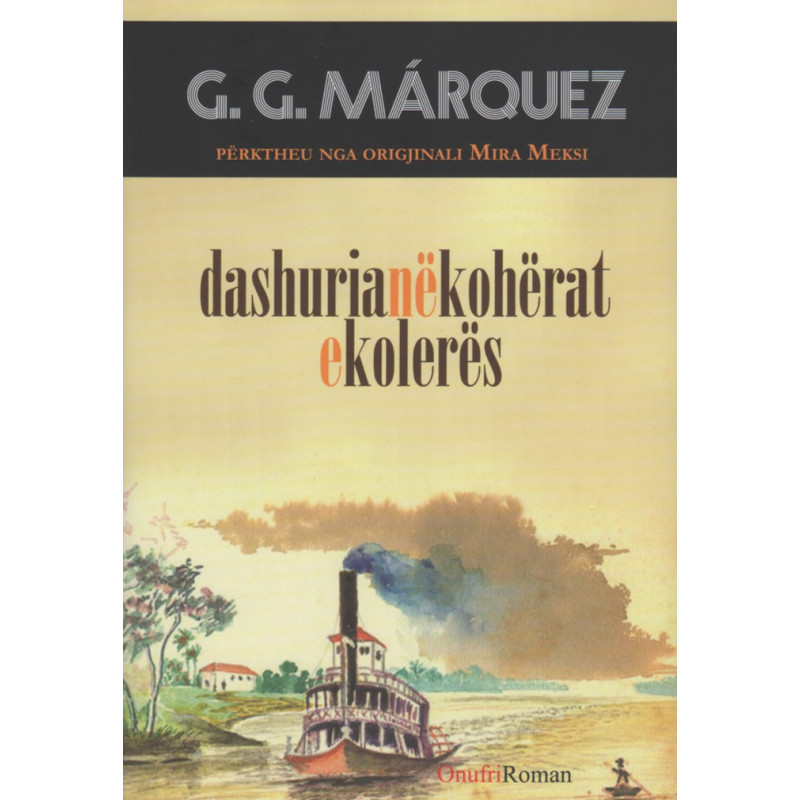 Dashuria ne koherat e koleres, Gabriel G. Marquez