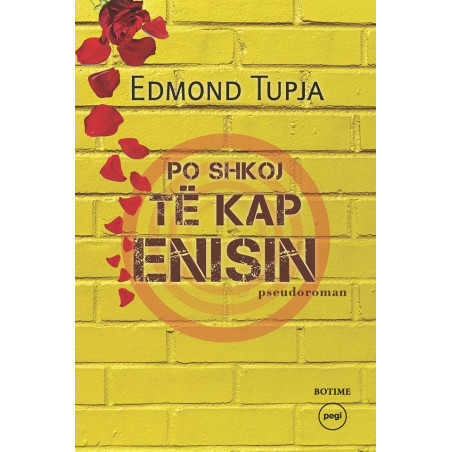 Po shkoj te kap Enisin, Edmond Tupja