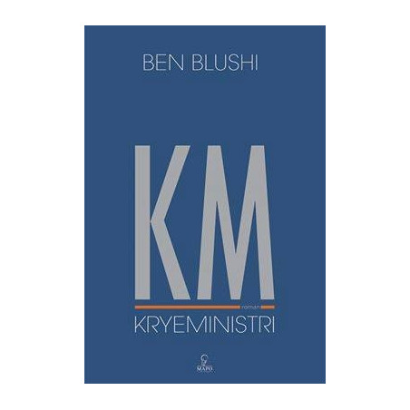 KM, Kryeministri, Ben Blushi