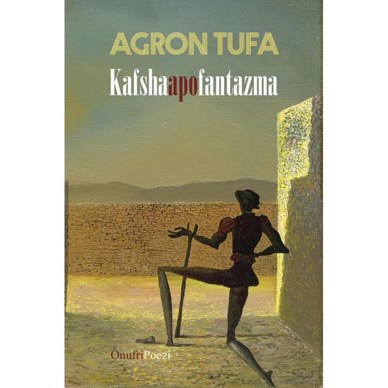 Kafsha apo fantazma, Agron Tufa