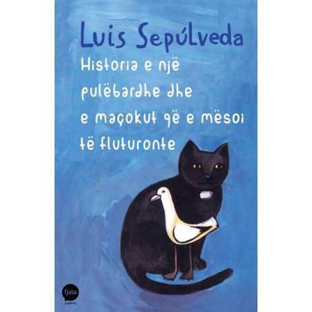 Historia e nje pulebardhe dhe e macokut qe e mesoi te fluturonte, Luis Sepulveda