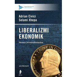 Liberalizmi ekonomik, Adrian Civici, Selami Xhepa
