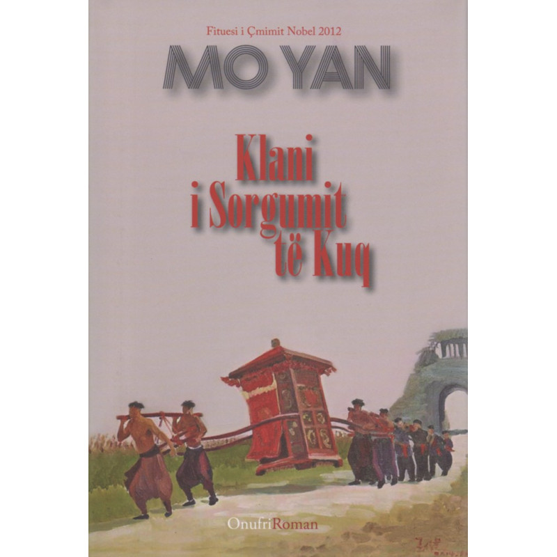 Klani i Sorgumit te Kuq, Mo Yan Klani i Sorgumit te Kuq, Mo Yan