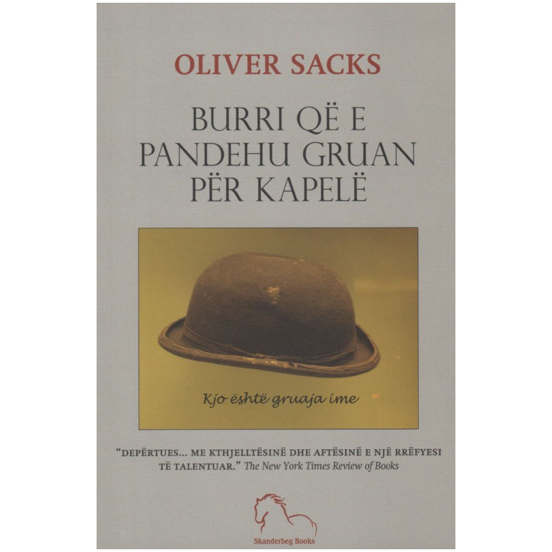 Burri qe e pandehu gruan per kapele, Oliver Sacks