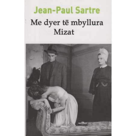 Me dyer te mbyllura, Mizat, Jean - Paul Sartre