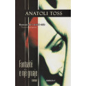 Fantazitë e një gruaje, Anatoli Toss