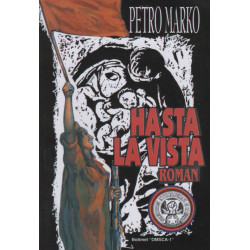 Hasta la vista, (Botim i plote), Petro Marko