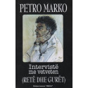 Intervistë me vetveten (Retë dhe gurët), Petro Marko