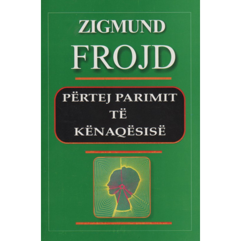 Pertej parimit te kenaqesise, Zigmund Frojd