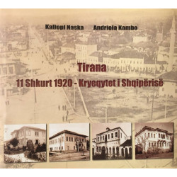 Tirana 11 shkurt 1920 - kryeqytet i Shqiperise, Kaliopi Naska, Andriola Kambo