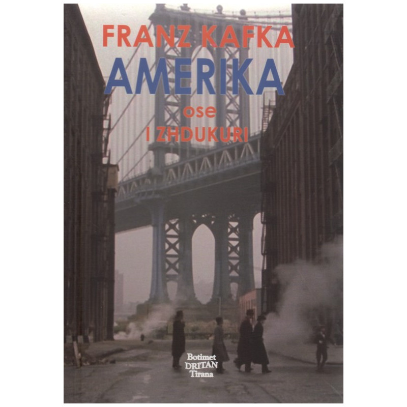 Amerika ose I zhdukuri, Franz Kafka