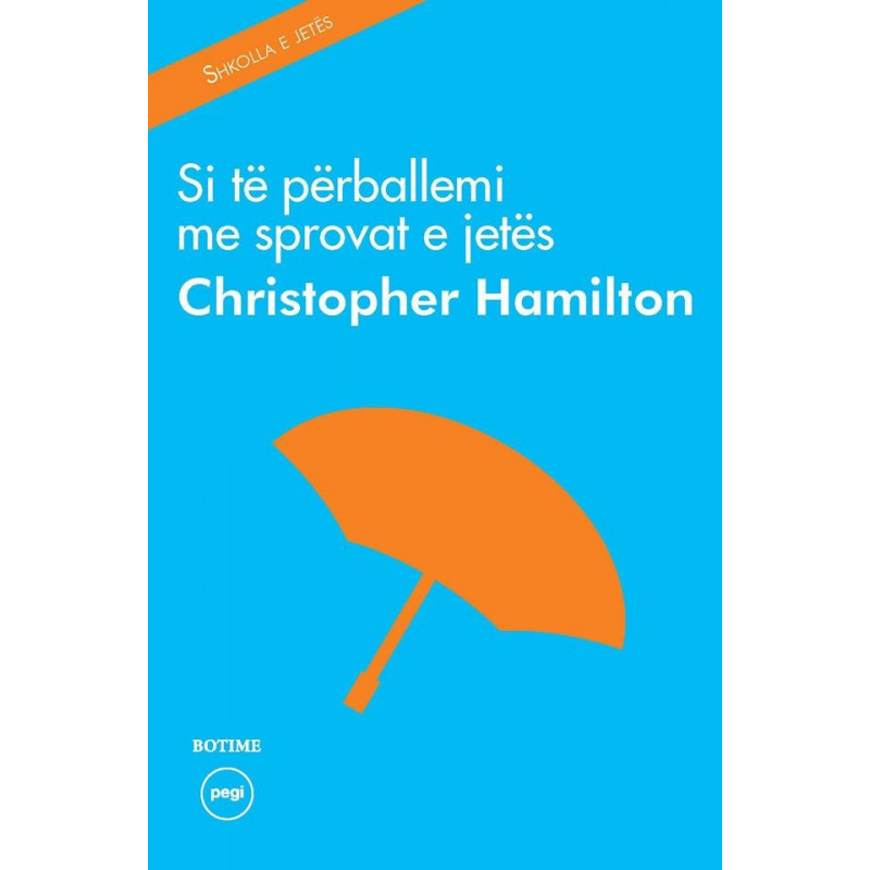 Si të perballemi me sprovat e jetes, Christopher Hamilton