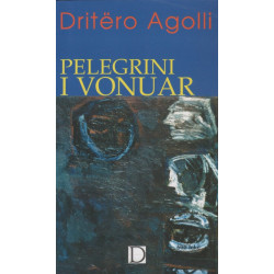 Pelegrini i vonuar, Dritero Agolli