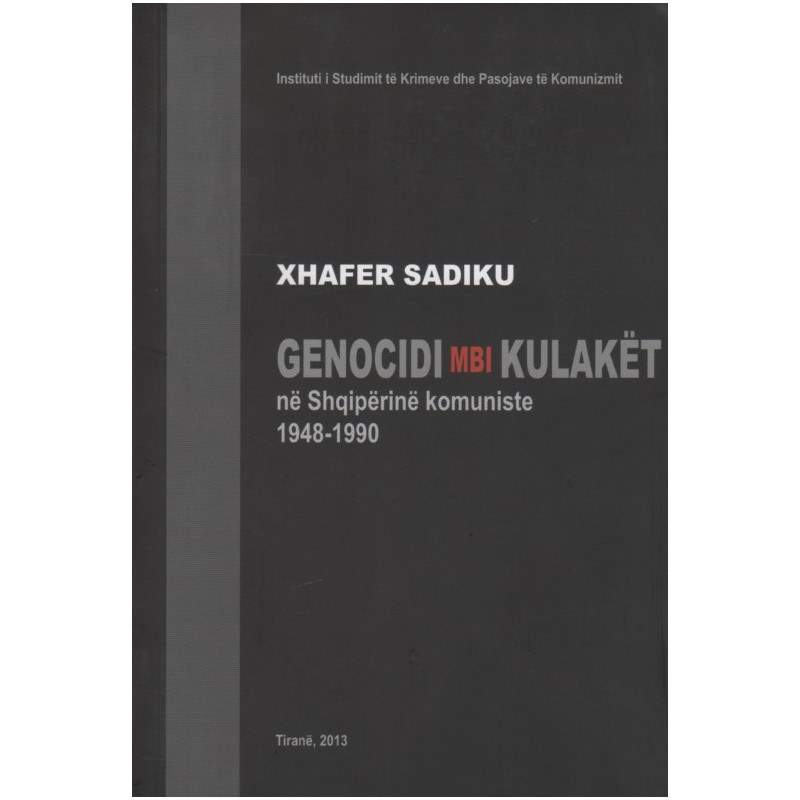 Genocidi mbi kulaket ne Shqiperine komuniste 1948-1990, Xhafer Sadiku