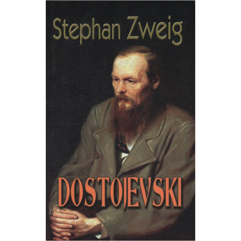 Dostojevski, Stephan Zweig Dostojevski, Stephan Zweig