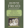 Moisiu dhe feja monoteiste, Zigmund Frojd