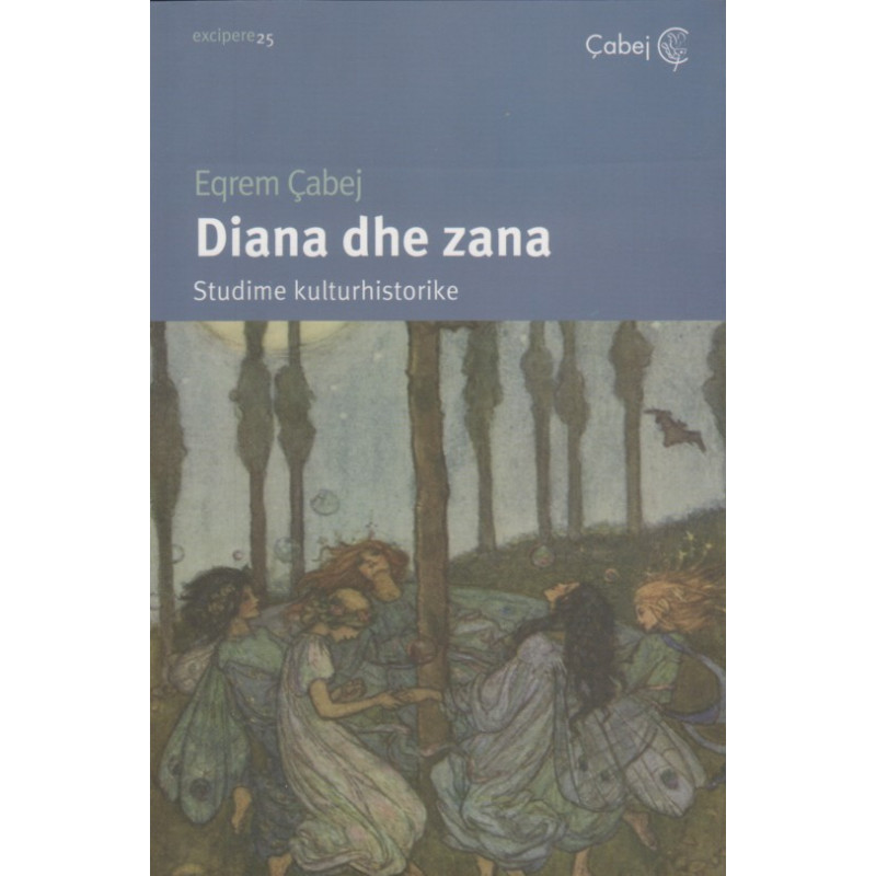 Diana dhe zana, studime kulturhistorike, Eqrem Çabej Diana dhe zana, studime kulturhistorike, Eqrem Çabej