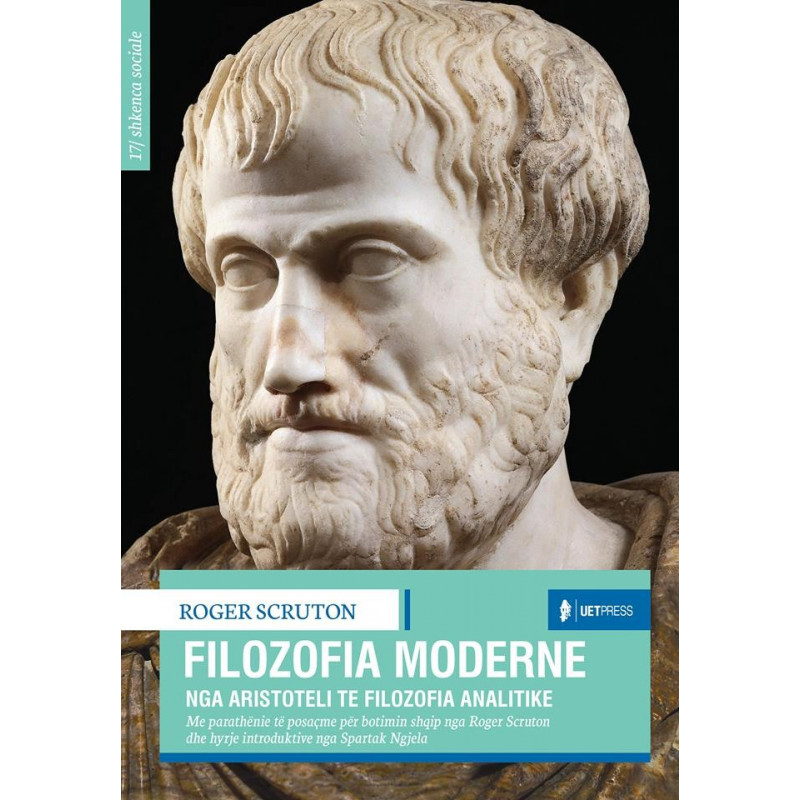 Filozofia moderne, nga Aristoteli te filozofia analitike, Roger Scruton Filozofia moderne, nga Aristoteli te filozofia analitike, Roger Scruton