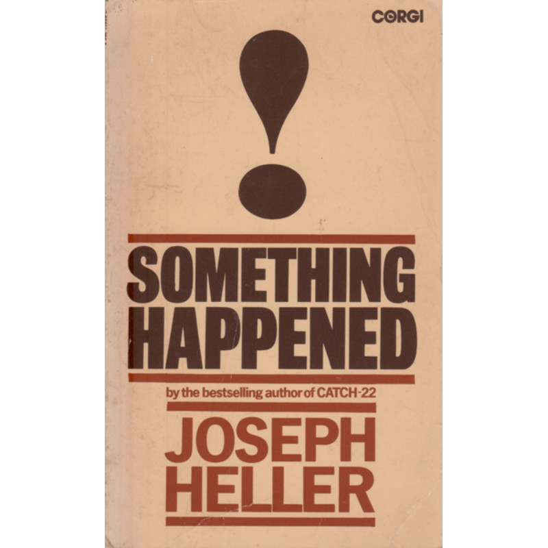 Something happened, Joseph Heller Something happened, Joseph Heller