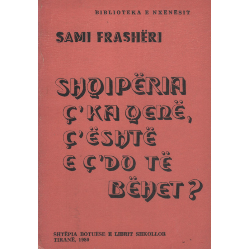 Shqiperia ç'ka qene, ç'eshte e ç'do te behet, Sami Frasheri