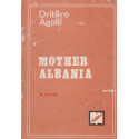 Mother Albania, Dritëro Agolli