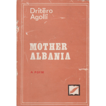 Mother Albania, Dritero Agolli
