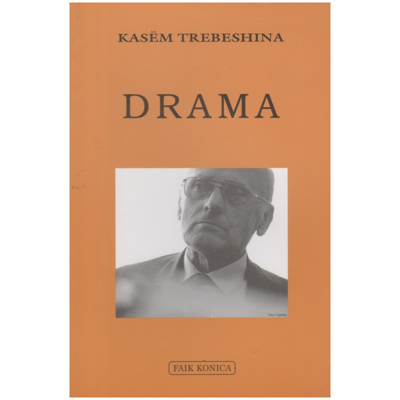Drama, Antologji personale (1937-2006), Kasem Trebeshina Drama, Antologji personale (1937-2006), Kasem Trebeshina