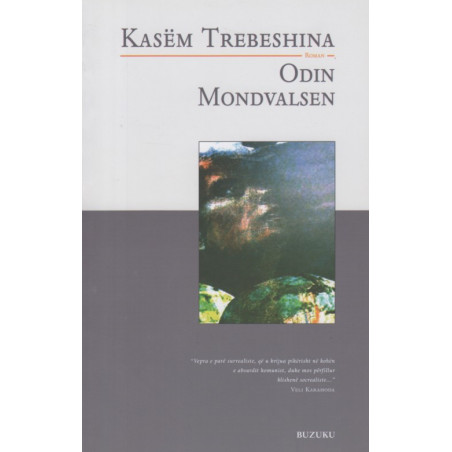 Odin Mondvalsen, Kasem Trebeshina