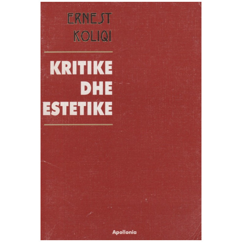 Kritike dhe estetike, Ernest Koliqi Kritike dhe estetike, Ernest Koliqi