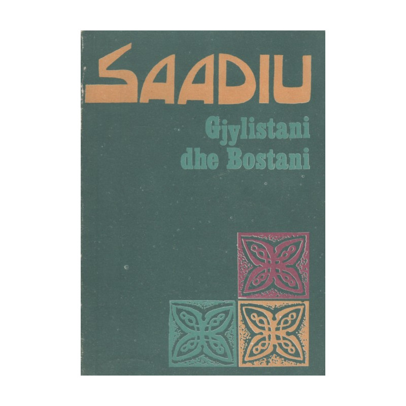 Gjylistani dhe Bostani, Saadiu Gjylistani dhe Bostani, Saadiu