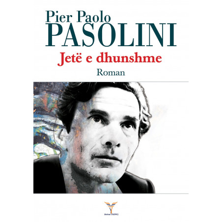Jete e dhunshme, Pier Paolo Pasolini