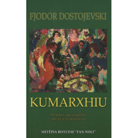 Kumarxhiu, Fjodor Dostojevski