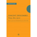 Vetja dhe tjetri, Vincent Descombes