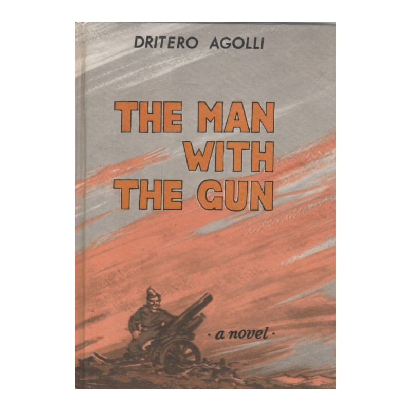 The man with gun, Dritero Agolli The man with gun, Dritero Agolli