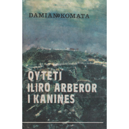 Qyteti iliro - arberor i Kanines, Damiano Komata