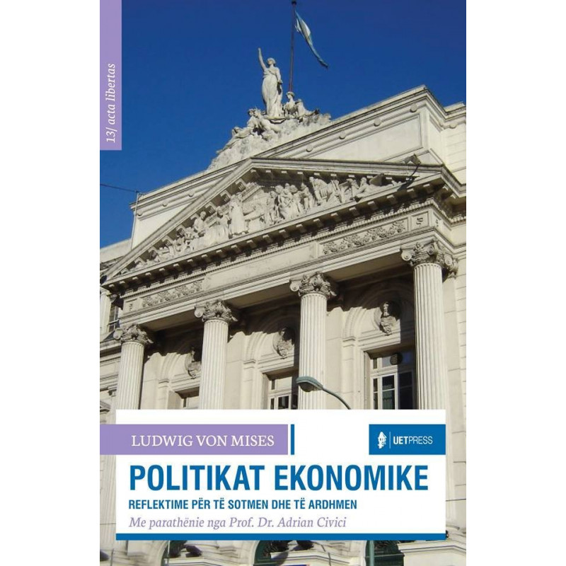 Politikat ekonomike, Ludwig von Mises Politikat ekonomike, Ludwig von Mises