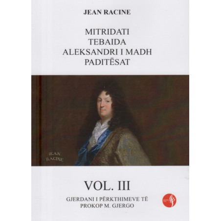 Jean Racine, vepra te zgjedhura, vol. 3