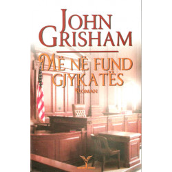 Me ne fund gjykates, John Grisham