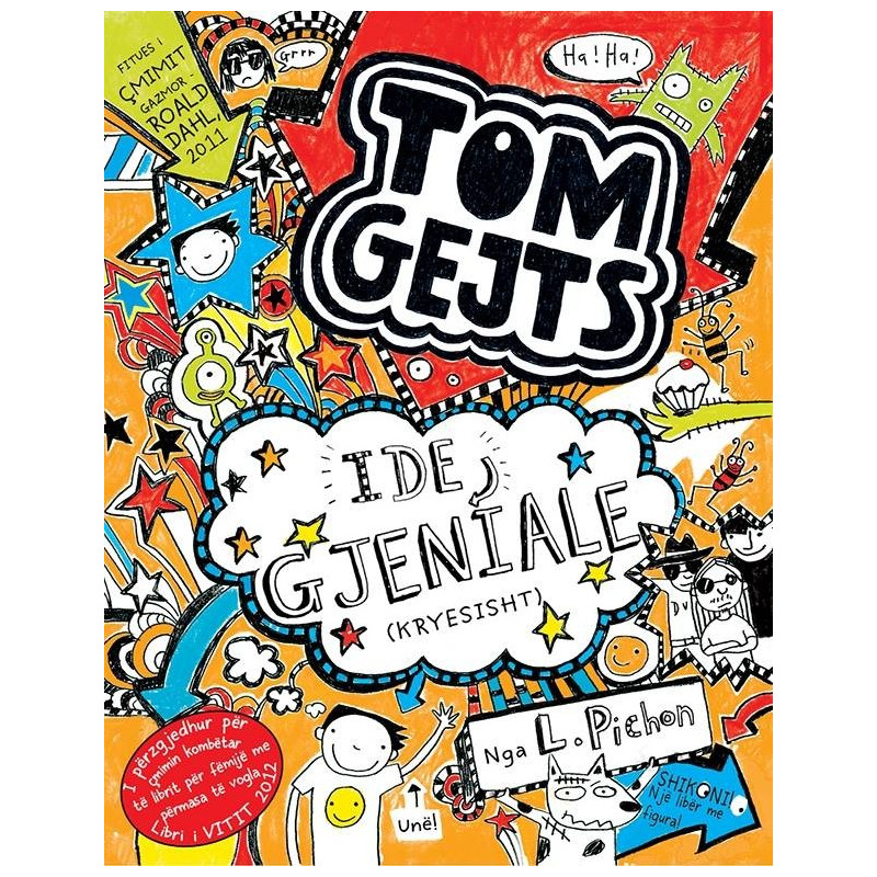Tom Gejts, Ide gjeniale (kryesisht), Liz Pichon Tom Gejts, Ide gjeniale (kryesisht), Liz Pichon
