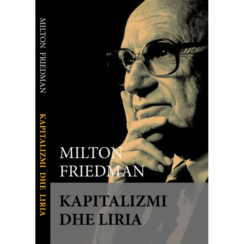 Kapitalizmi dhe Liria, Milton Friedman