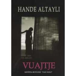 Vuajtje, Hande Altayli