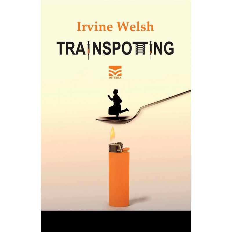 Trainspotting, Irvine Welsh Trainspotting, Irvine Welsh